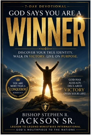 God Says You Are A Winner — 7-Day Devotional by Bishop Stephen R. Jackson Sr.
